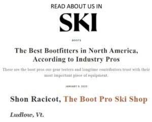 One of the Best Bootfitters in North America at The Boot Pro in Ludlow, Vermont 1